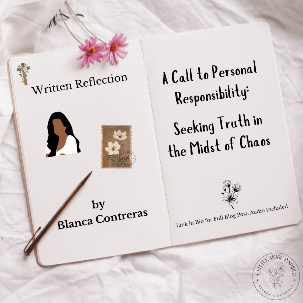 A Call to Personal Responsibility: Seeking Truth in the Midst of&nbsp;Chaos