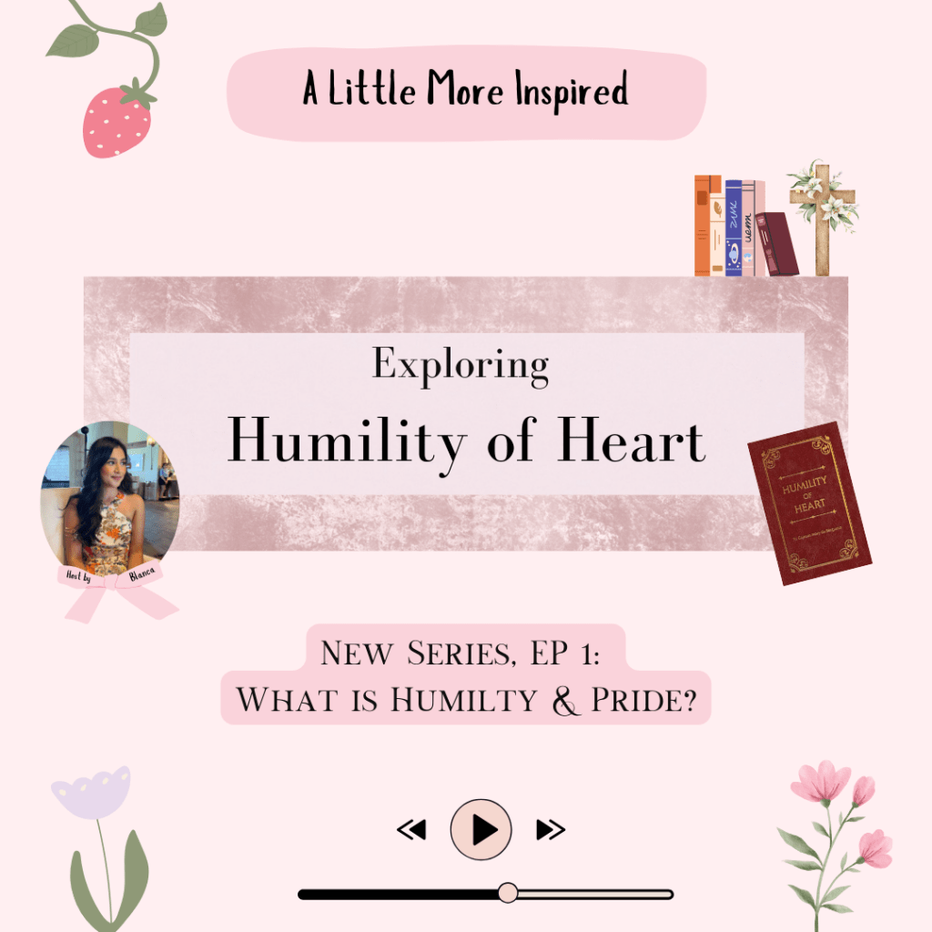 Humility of Heart: What is Humility & Pride?