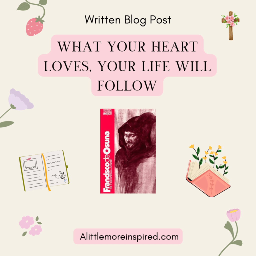 What Your Heart Loves, Your Life Will&nbsp;Follow