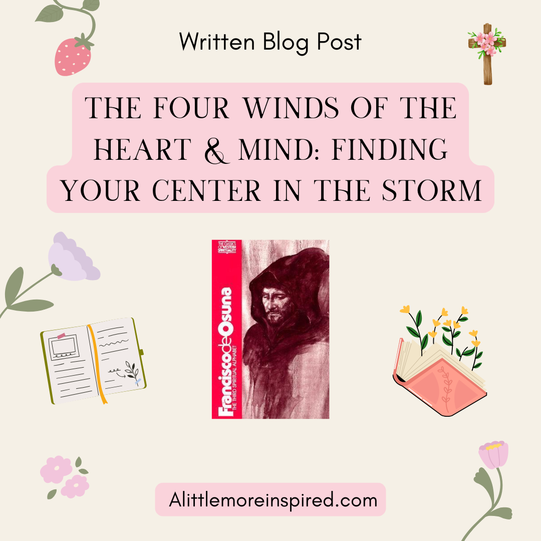 The Four Winds of the Heart & Mind: Finding Your Center in the&nbsp;Storm